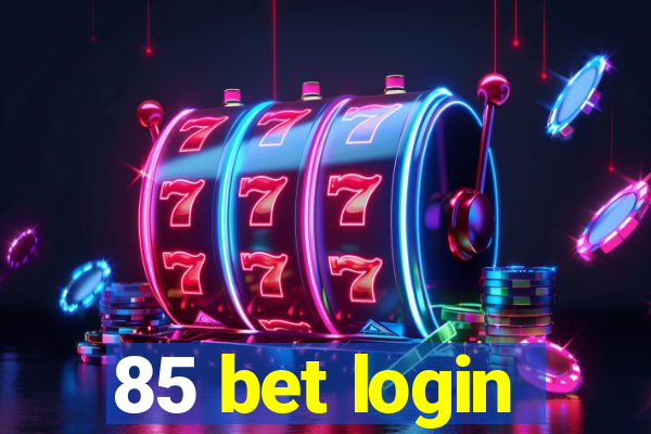 85 bet login